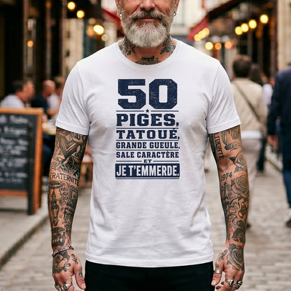 50 piges, tatoué, grande gueule, sale caractère et je t'emmerde