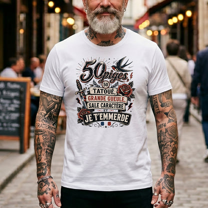 50 piges, tatoué, grande gueule, sale caractère et je t'emmerde