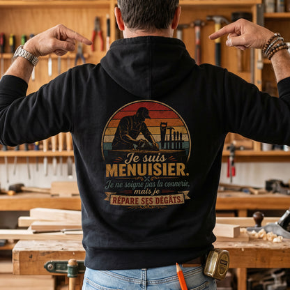 Je suis Menuisier. Je ne soigne pas la connerie mais je répare ses degâts