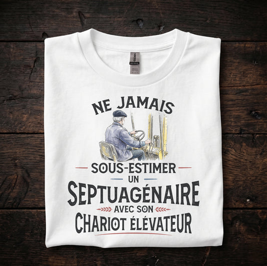 Ne jamais sous-estimer un septuagénaire avec son chariot élévateur