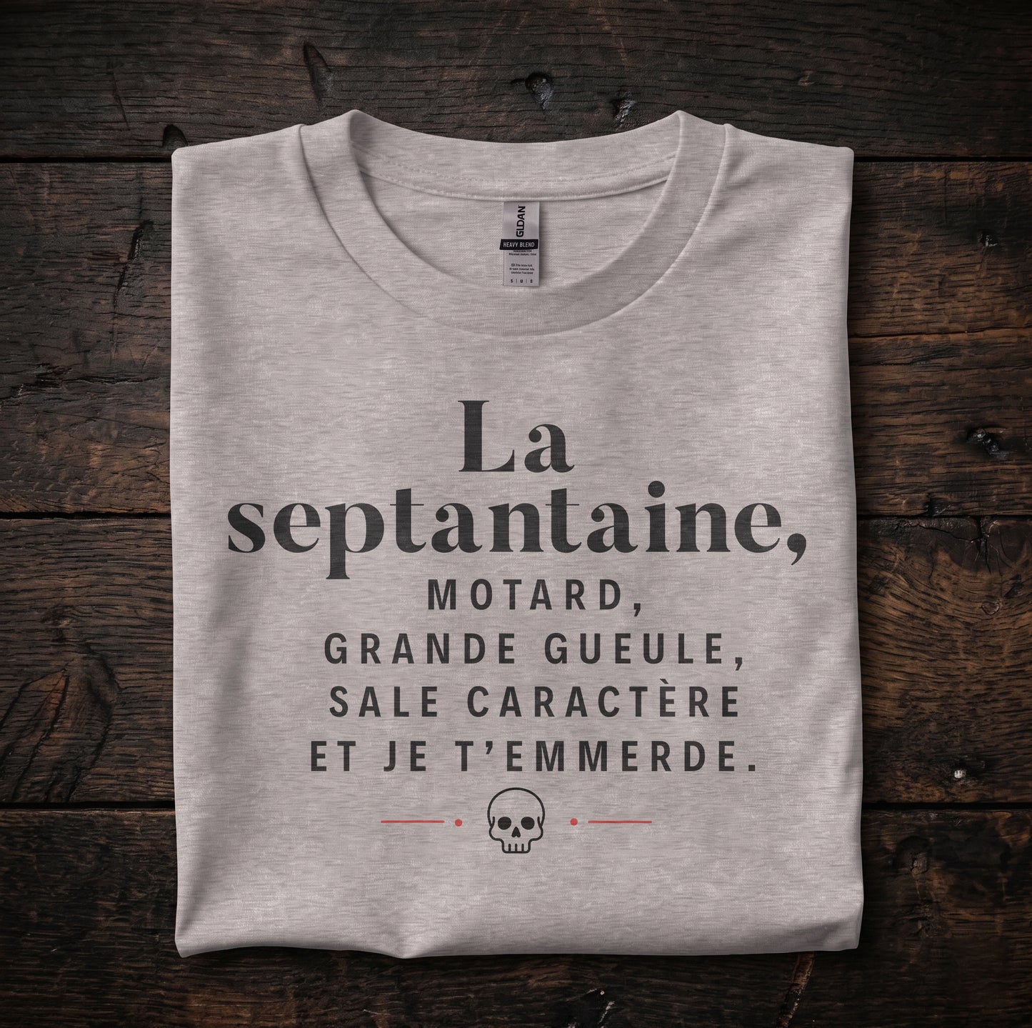 La septantaine, motard, grande gueule, sale caractère