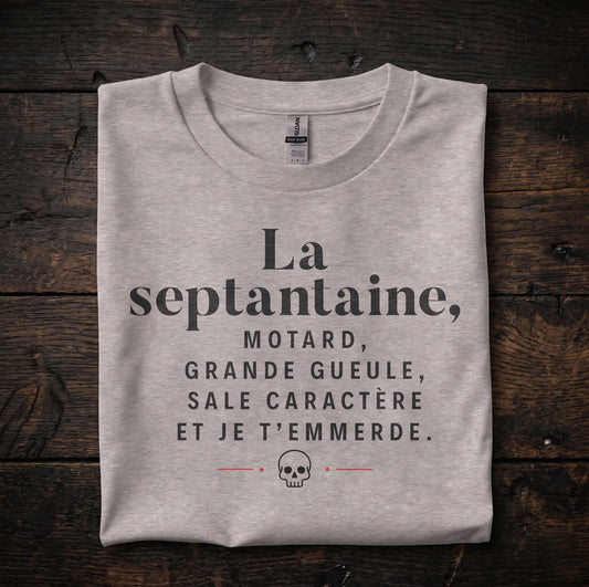 La septantaine, motard, grande gueule, sale caractère