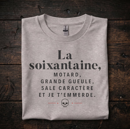 La soixantaine, motard, grande gueule, sale caractère
