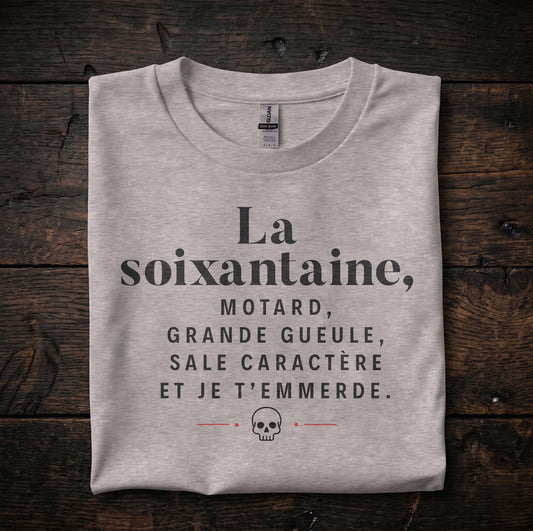 La soixantaine, motard, grande gueule, sale caractère