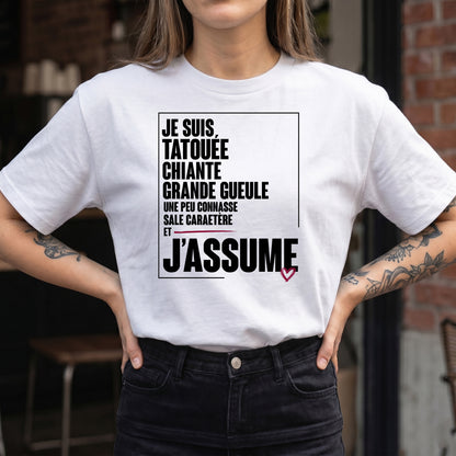 Je suis tatouée, chiante, grande gueule, un peu connasse, sale caractère et j'assume
