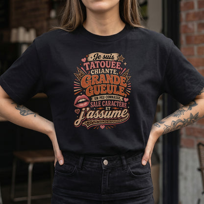 Je suis tatouée, chiante, grande gueule, un peu connasse, sale caractère et j'assume