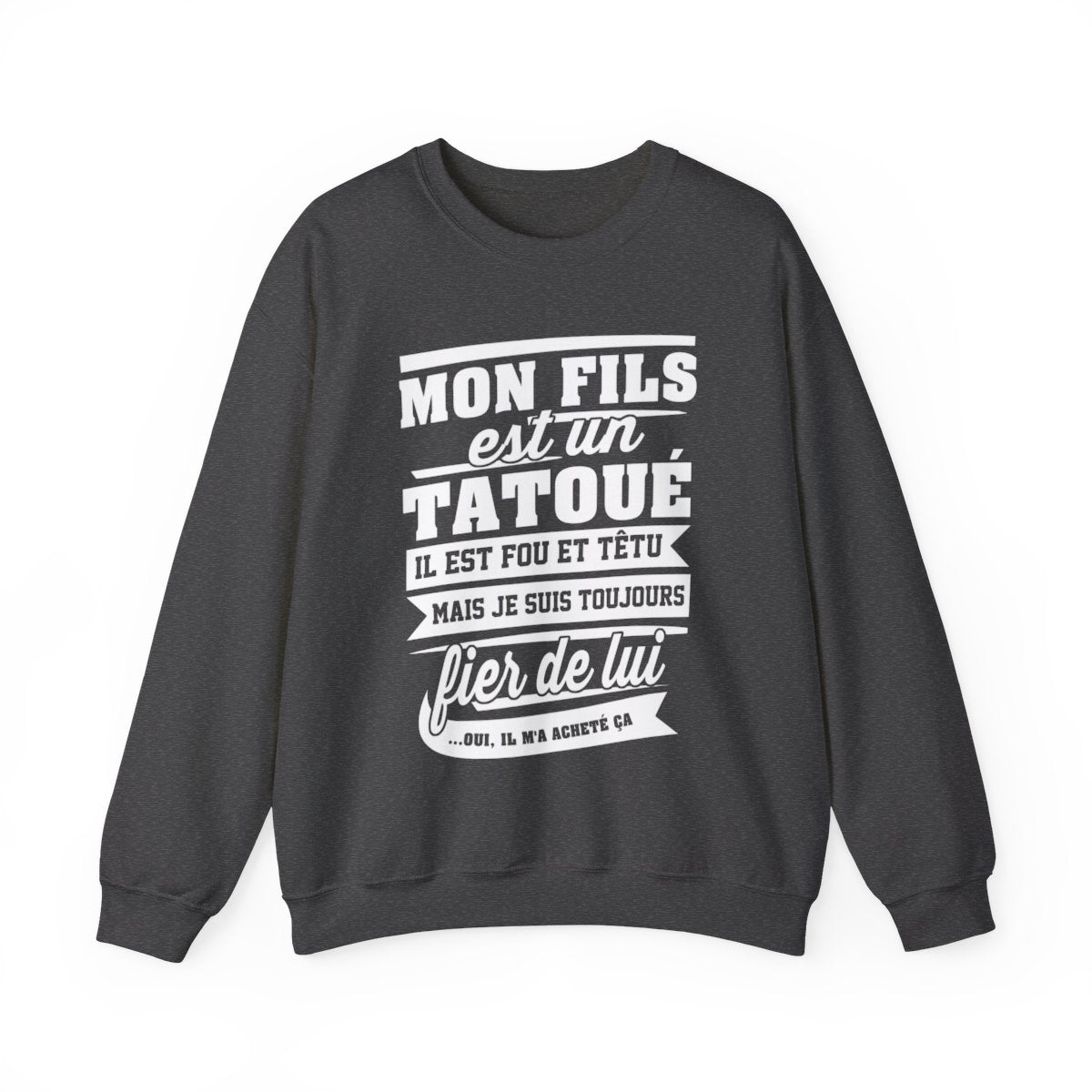 Mon fils est un tatoué, il est fou et têtu mais je suis toujours fier de lui