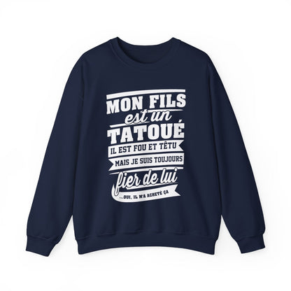Mon fils est un tatoué, il est fou et têtu mais je suis toujours fier de lui