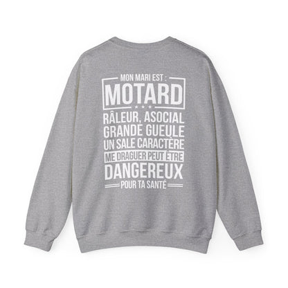 Mon mari est motard, râleur, asocial, grande gueule, un sale caractère, me draguer peut d'être dangereux pour ta santé