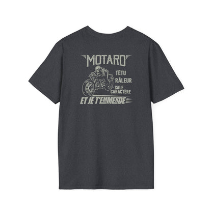 Motard , Têtu, Râleur, Sale caractère