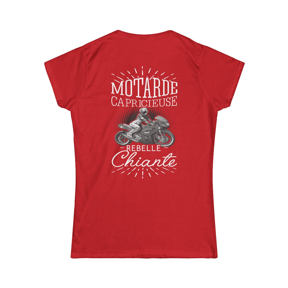 Motarde Capricieuse Rebelle Chiante