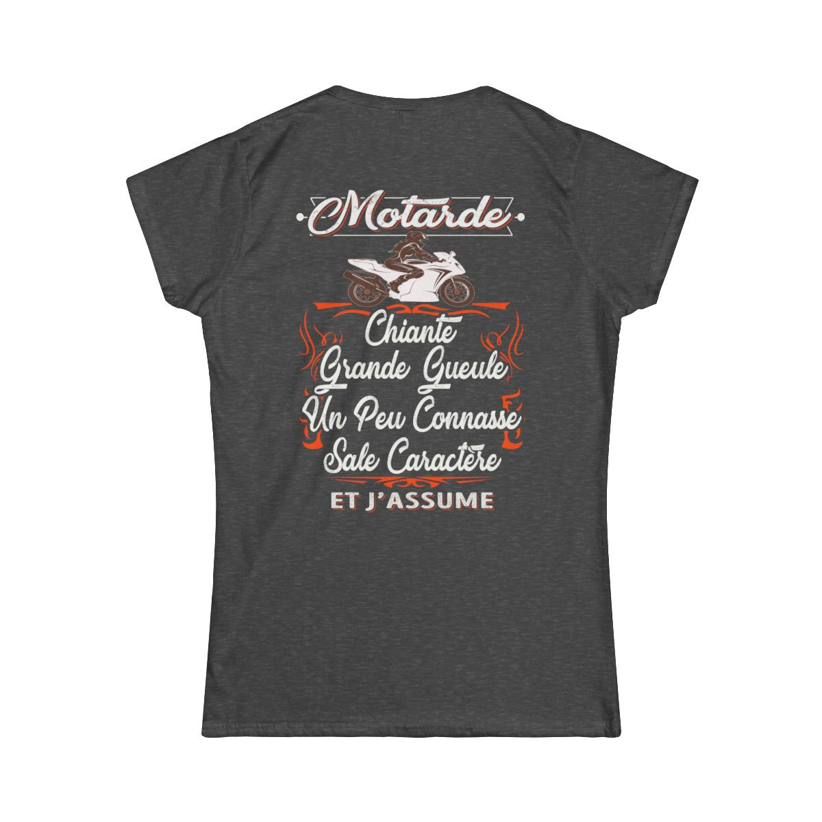 Motarde, chiante, grande gueule, sale caractère