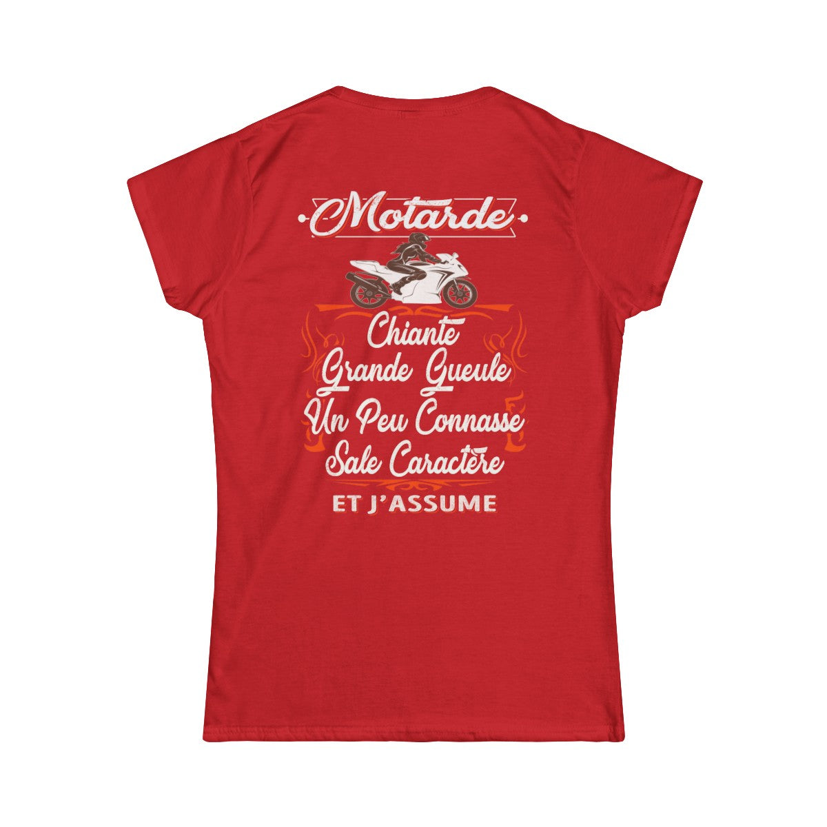 Motarde, chiante, grande gueule, sale caractère