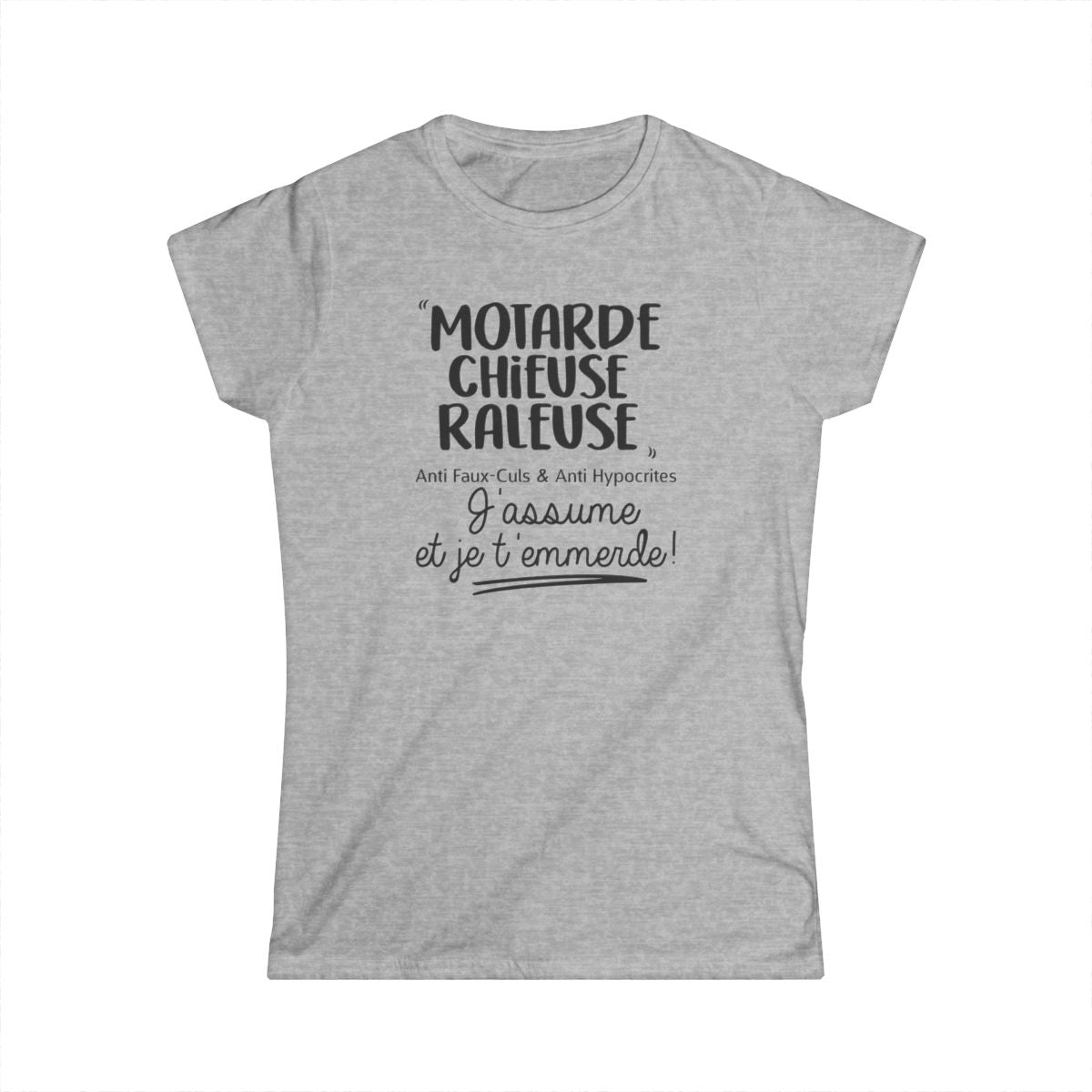 Motarde, chieuse, râleuse, Anti Faux-culs & Anti Hypocrites