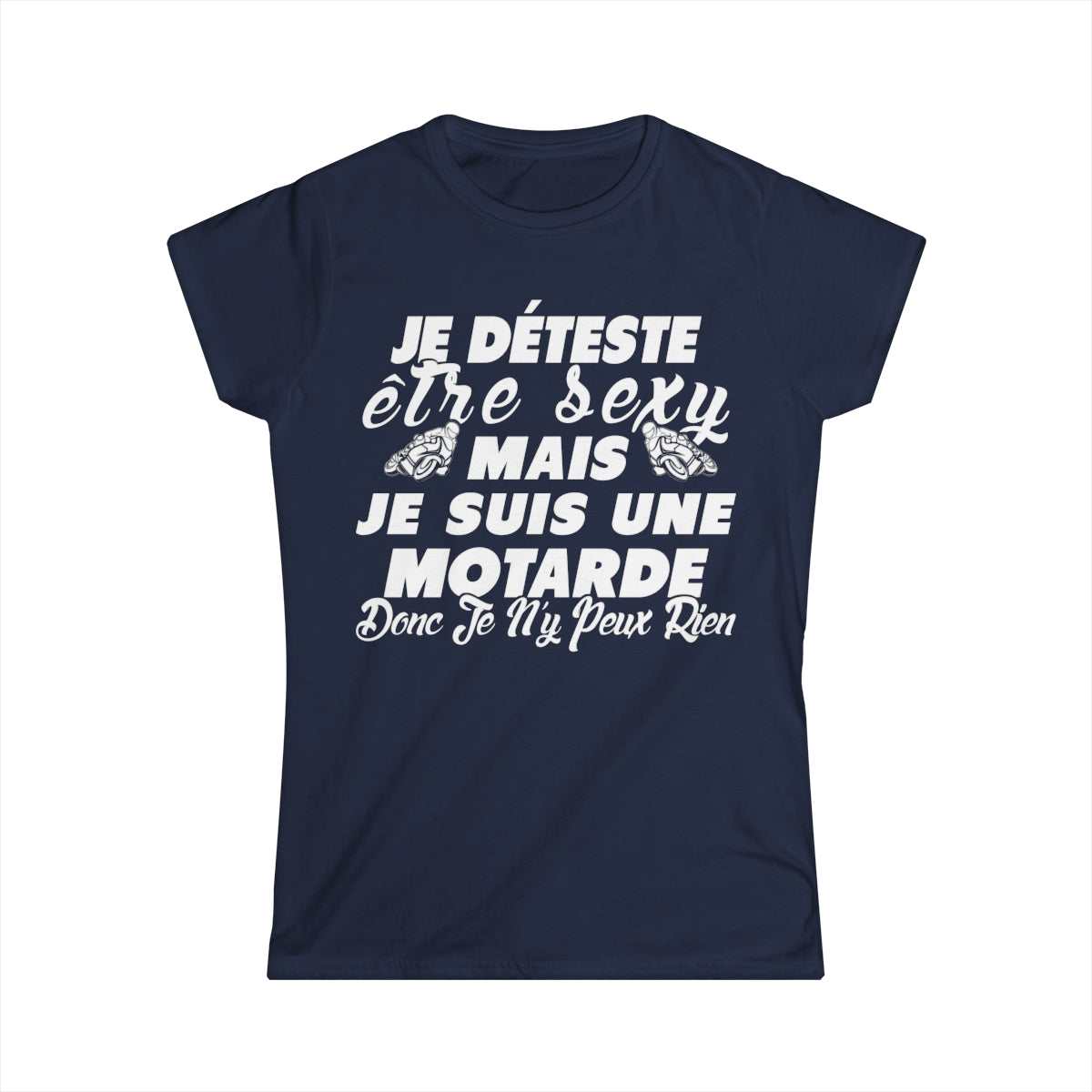 Je déteste être sexy mais je suis une motarde donc je n'y peux rien