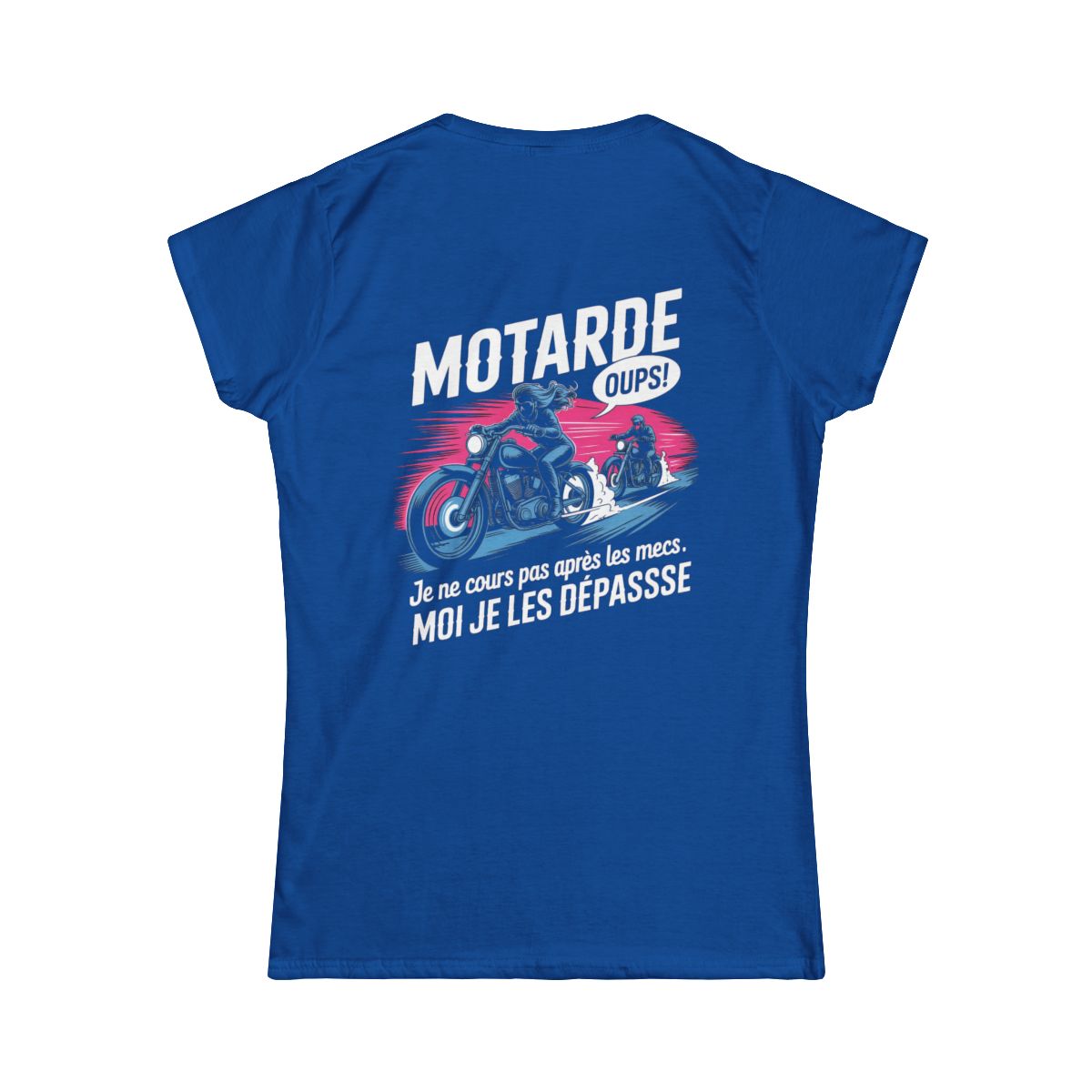 Motarde, je ne cours pas après les mecs, moi je les dépasse