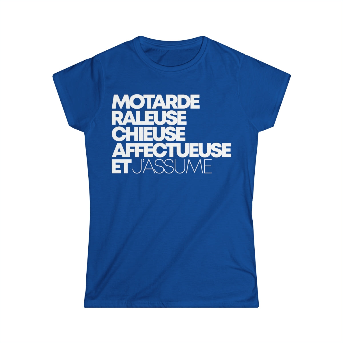 Motarde Râleuse Chieuse Affectueuse et j'assume