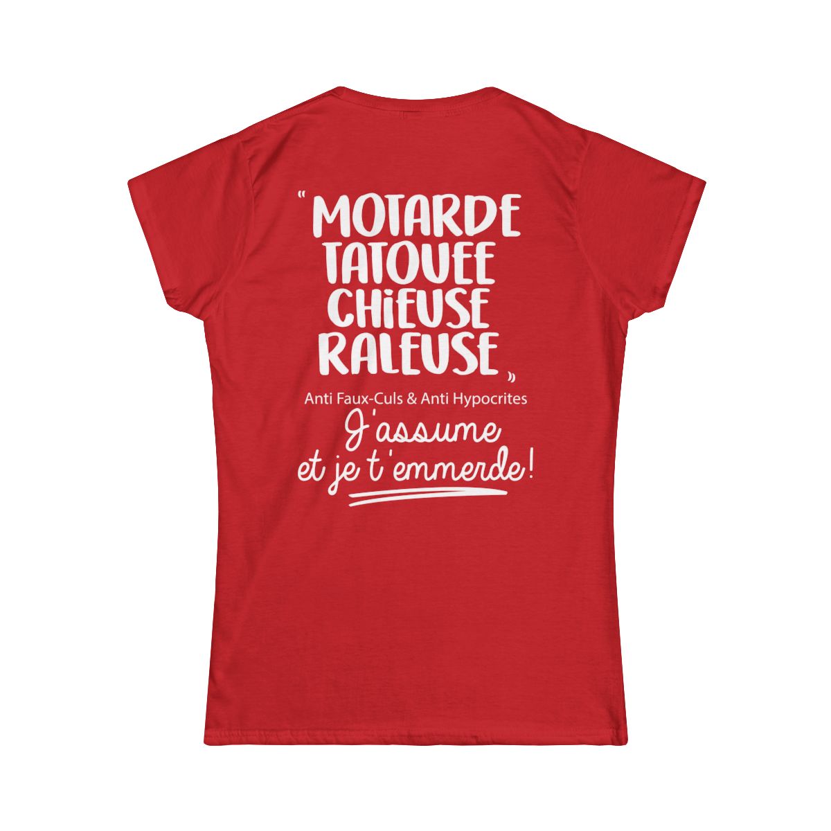 Motarde, tatouée, chieuse, râleuse, anti faux-culs & anti hypocrites et j'assume