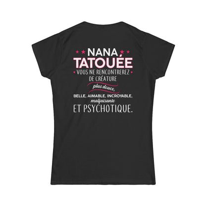 Nana tatouée vous ne rencontrerez de créature plus douce, belle, aimable, incroyable, malfaisante et psychotique