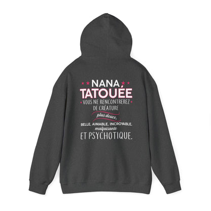 Nana tatouée vous ne rencontrerez de créature plus douce, belle, aimable, incroyable, malfaisante et psychotique