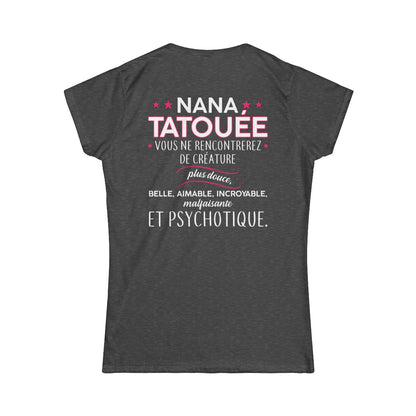 Nana tatouée vous ne rencontrerez de créature plus douce, belle, aimable, incroyable, malfaisante et psychotique