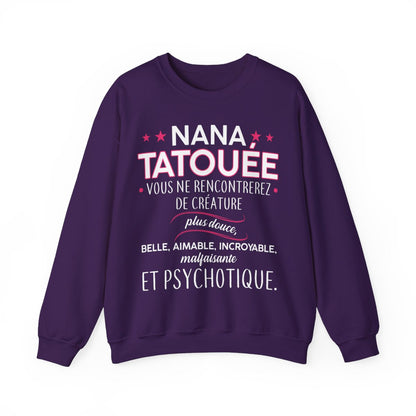 Nana tatouée vous ne rencontrerez de créature plus douce, belle, aimable, incroyable, malfaisante et psychotique