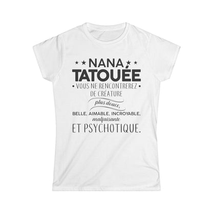 Nana tatouée vous ne rencontrerez de créature plus douce, belle, aimable, incroyable, malfaisante et psychotique