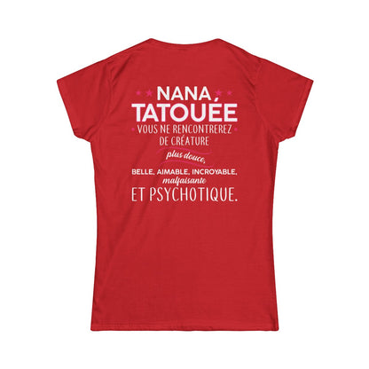 Nana tatouée vous ne rencontrerez de créature plus douce, belle, aimable, incroyable, malfaisante et psychotique