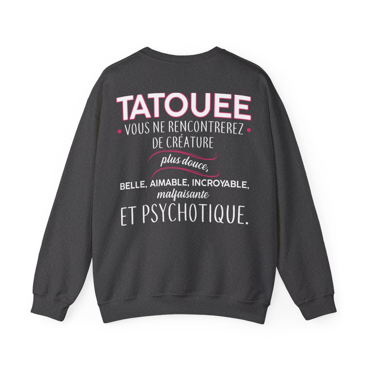 Nana tatouée vous ne rencontrerez de créature plus douce, belle, aimable, incroyable, malfaisante et psychotique