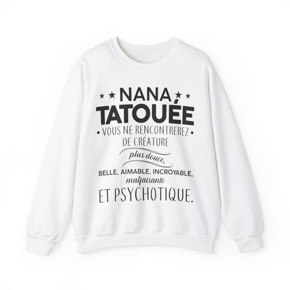 Nana tatouée vous ne rencontrerez de créature plus douce, belle, aimable, incroyable, malfaisante et psychotique