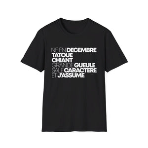 Né en decembre, tatoué, chiant, grande gueule, sale caractère et j'assume