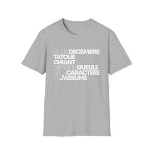 Né en decembre, tatoué, chiant, grande gueule, sale caractère et j'assume
