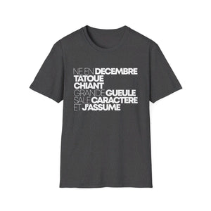 Né en decembre, tatoué, chiant, grande gueule, sale caractère et j'assume