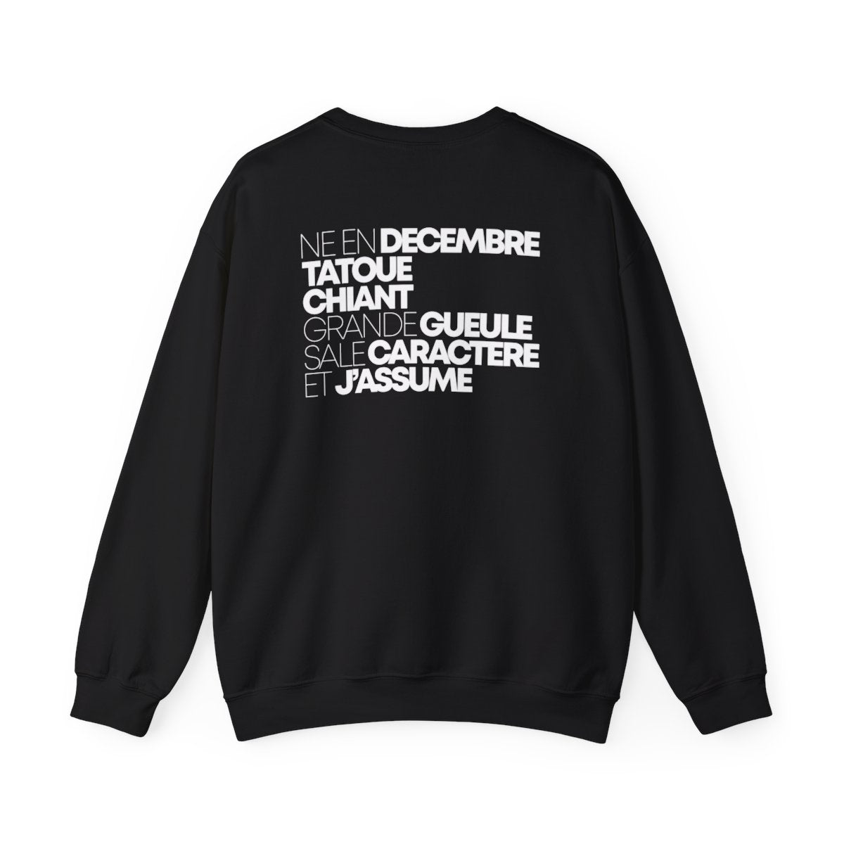 Né en decembre, tatoué, chiant, grande gueule, sale caractère et j'assume