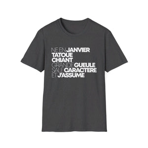Né en janvier, tatoué, chiant, grande gueule, sale caractère et j'assume