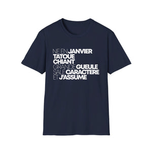 Né en janvier, tatoué, chiant, grande gueule, sale caractère et j'assume