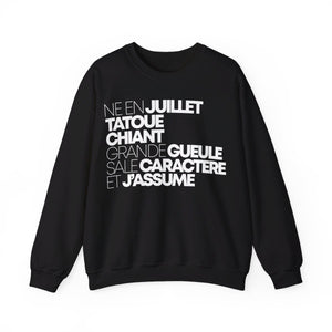 Né en juillet, tatoué, chiant, grande gueule, sale caractère et j'assume