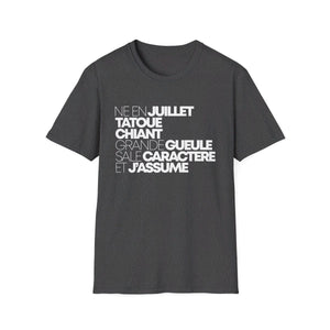 Né en juillet, tatoué, chiant, grande gueule, sale caractère et j'assume