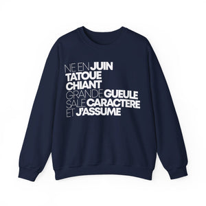 Né en juin, tatoué, chiant, grande gueule, sale caractère et j'assume
