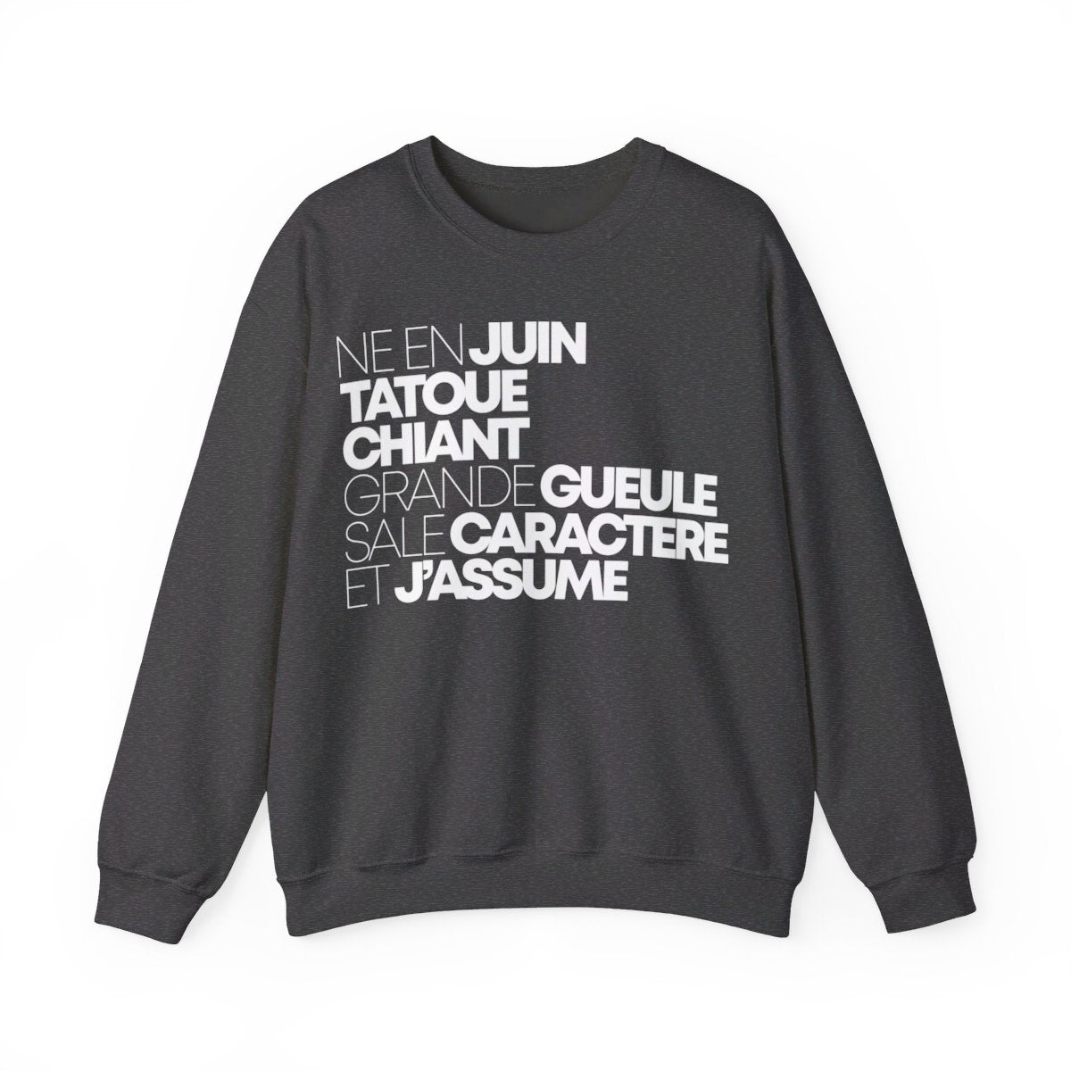 Né en juin, tatoué, chiant, grande gueule, sale caractère et j'assume