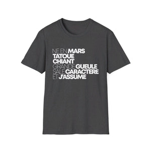 Né en mars, tatoué, chiant, grande gueule, sale caractère et j'assume