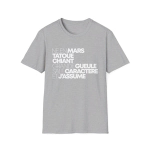 Né en mars, tatoué, chiant, grande gueule, sale caractère et j'assume