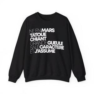 Né en mars, tatoué, chiant, grande gueule, sale caractère et j'assume