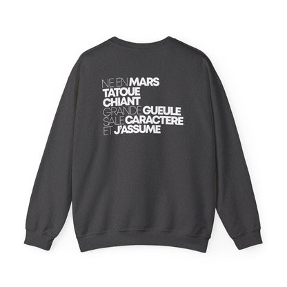 Né en mars, tatoué, chiant, grande gueule, sale caractère et j'assume