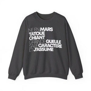 Né en mars, tatoué, chiant, grande gueule, sale caractère et j'assume