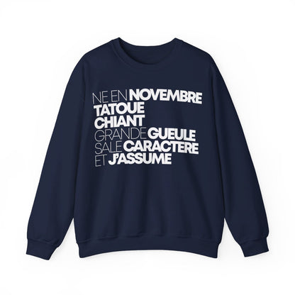 Né en novembre, tatoué, chiant, grande gueule, sale caractère et j'assume