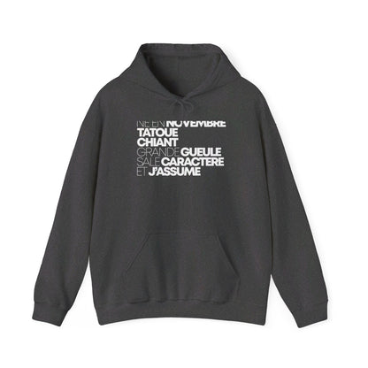 Né en novembre, tatoué, chiant, grande gueule, sale caractère et j'assume