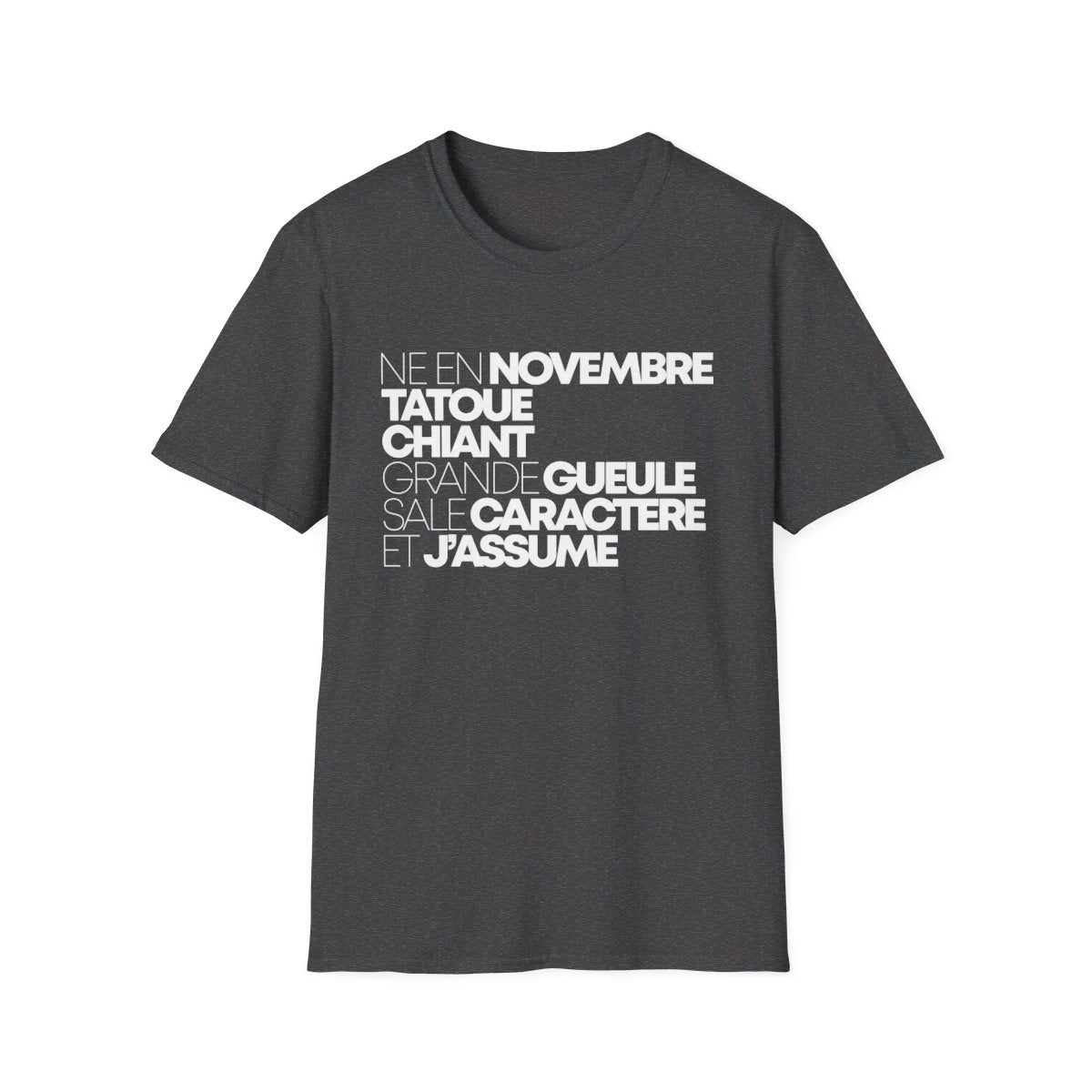 Né en novembre, tatoué, chiant, grande gueule, sale caractère et j'assume