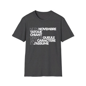 Né en novembre, tatoué, chiant, grande gueule, sale caractère et j'assume