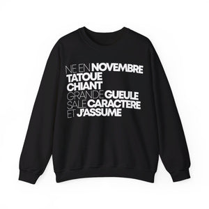 Né en novembre, tatoué, chiant, grande gueule, sale caractère et j'assume